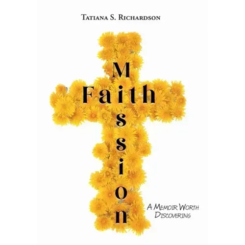 Faith Mission: A Memoir Worth Discovering
