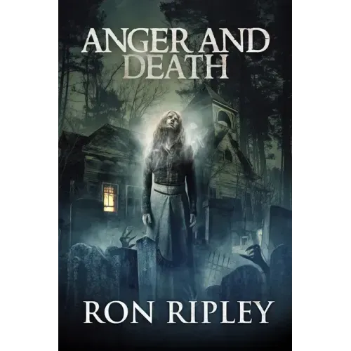 Anger and Death: Supernatural Horror with Scary Ghosts & Haunted Houses
