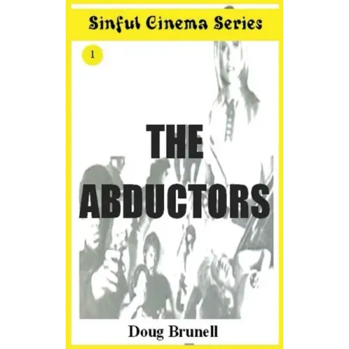 Sinful Cinema Series: The Abductors