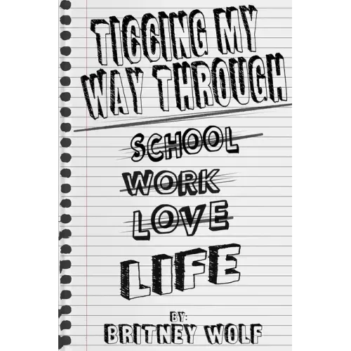 Ticcing My Way Through Life