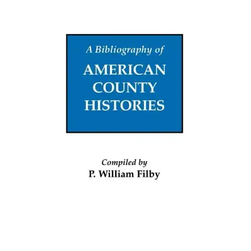 Bibliography of American County Histories
