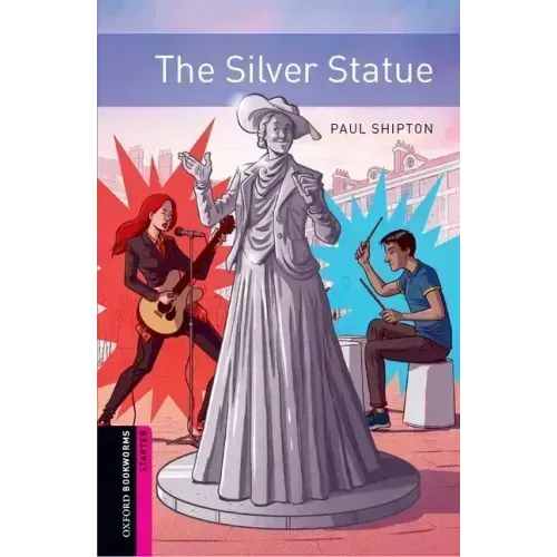 Oxford Bookworms 3e Starter the Silver Statue