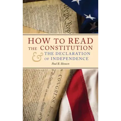 How to Read the Constitution and the Declaration of Independence
