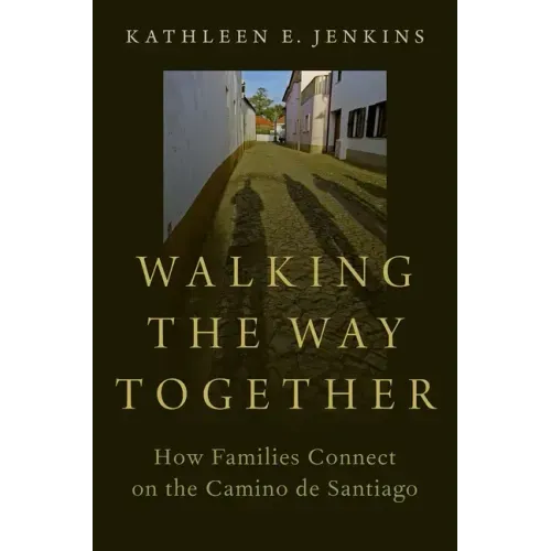 Walking the Way Together: How Families Connect on the Camino de Santiago