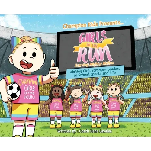 Girls on the Run: Starring Mighty Melina