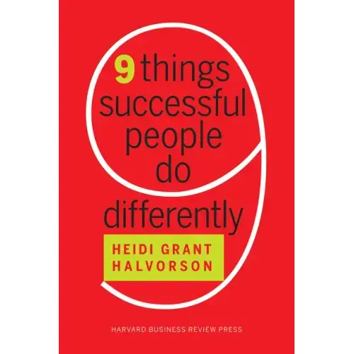 Nine Things Successful People Do Differently