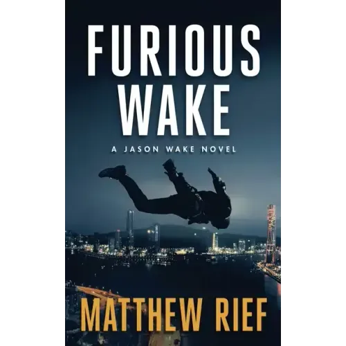 Furious Wake (Jason Wake Book 5)