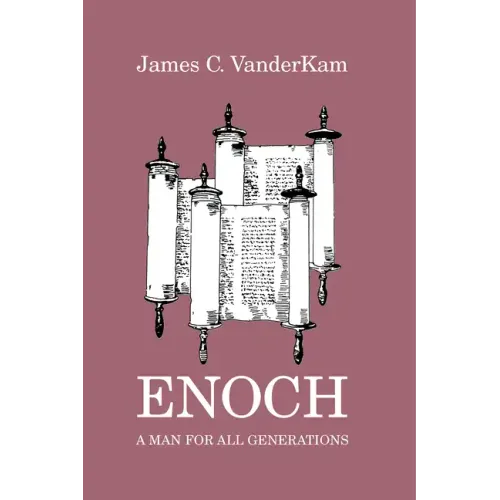Enoch: A Man for All Generations