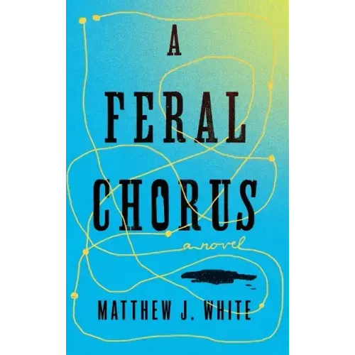 A Feral Chorus