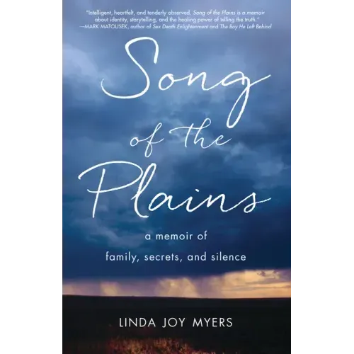 Song of the Plains: A Memoir of Family, Secrets, and Silence