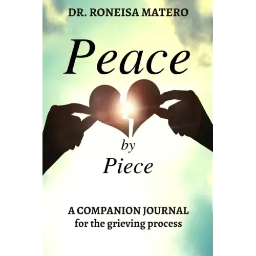 Peace by Piece: A companion journal for the grieving process