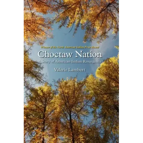 Choctaw Nation: A Story of American Indian Resurgence