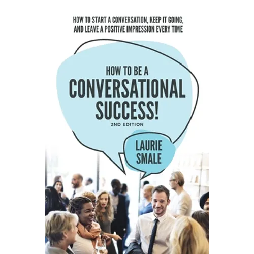 How to be a Conversational Success! 2nd Edition