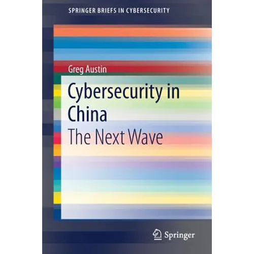 Cybersecurity in China: The Next Wave