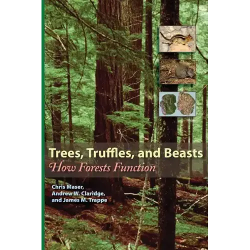 Trees, Truffles, and Beasts: How Forests Function