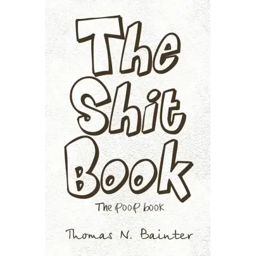 The Shit Book: The Poop Book