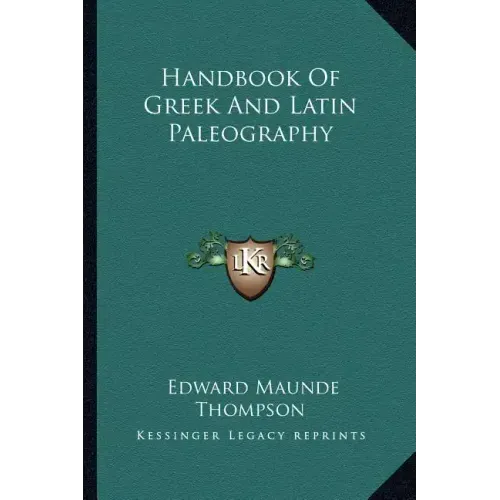 Handbook of Greek and Latin Paleography