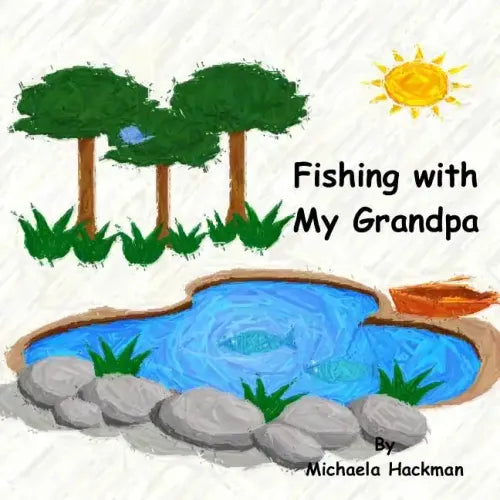 Fishing with My Grandpa