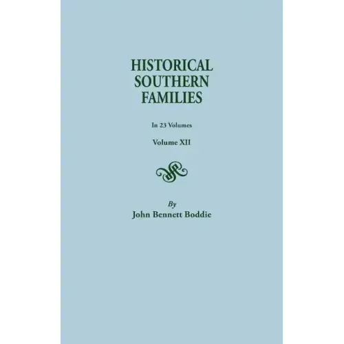 Historical Southern Families.in 23 Volumes. Volume XII