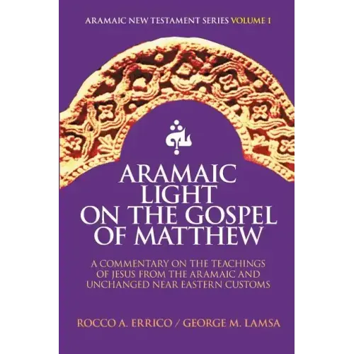 Aramaic Light on the Gospel of Matthew