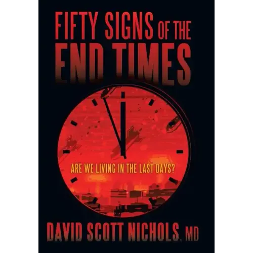 Fifty Signs of the End Times: Are We Living in the Last Days?