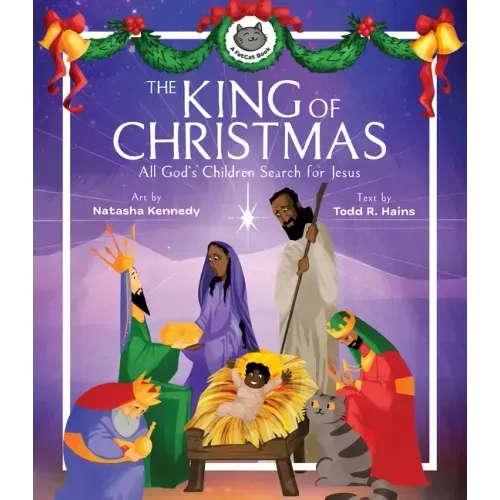 The King of Christmas: All God's Children Search for Jesus