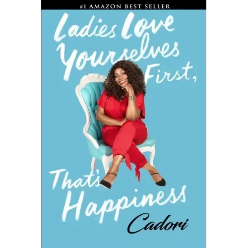 Ladies Love Yourselves First, That's Happiness