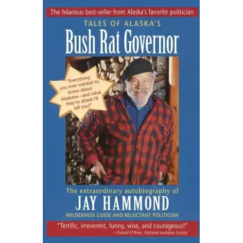 Tales of Alaska's Bush Rat Governor