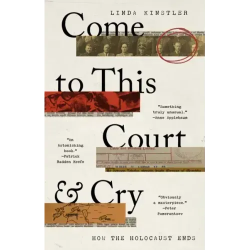 Come to This Court and Cry: How the Holocaust Ends