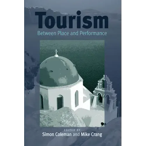 Tourism: Between Place and Performance