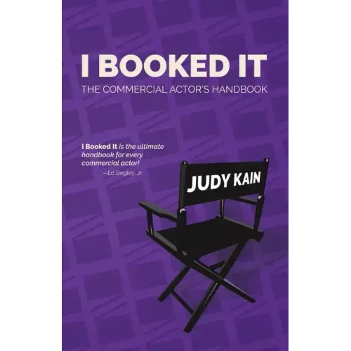 I Booked It: The Commercial Actor's Handbook
