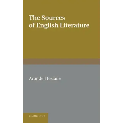 The Sources of English Literature: A Bibliographical Guide for Students