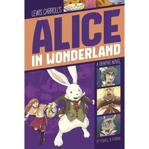 Alice in Wonderland: A Graphic Novel