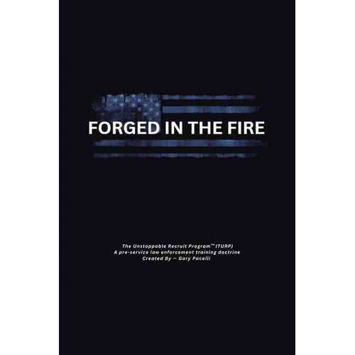 Forged in the Fire