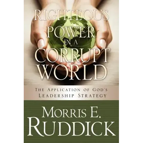 Righteous Power in a Corrupt World