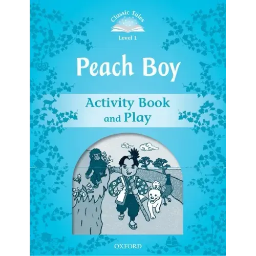 Classic Tales Level 1 Peach Boy Activity Book & Play