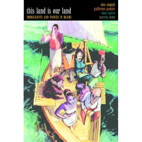 This Land Is Our Land: Immigrants and Power in Miami