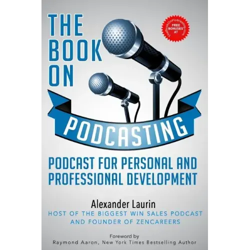 The Book On Podcasting: Podcast for Personal and Professional Development