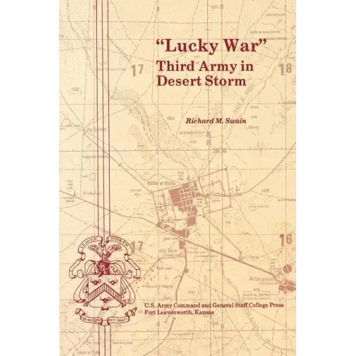"Lucky War": Third Army in Desert Storm