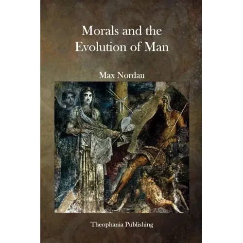 Morals and the Evolution of Man