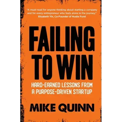 Failing To Win: Hard-earned lessons from a purpose-driven startup