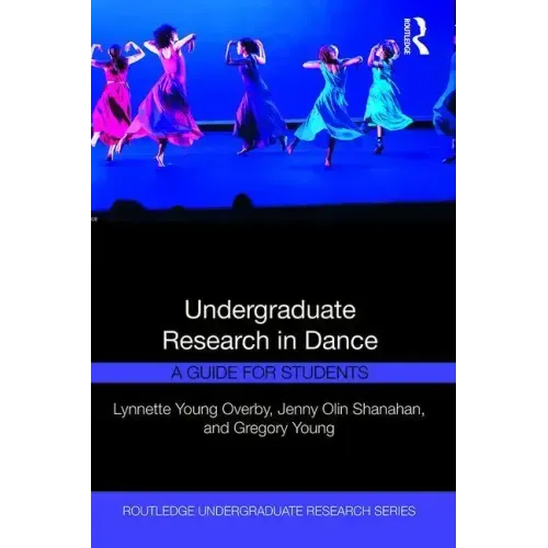Undergraduate Research in Dance: A Guide for Students