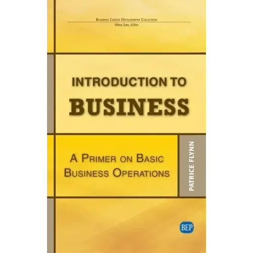 Introduction to Business: A Primer On Basic Business Operations