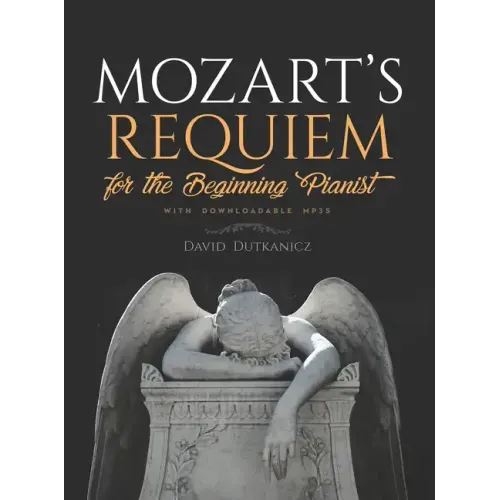 Mozart's Requiem: For the Beginning Pianist with Downloadable Mp3s