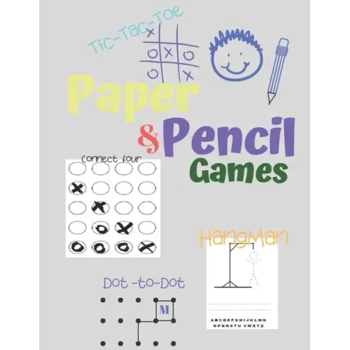 Paper & Pencil Games: Paper & Pencil Games: 2 Player Activity Book - Tic-Tac-Toe, Dots and Boxes - Noughts And Crosses (X and O) - Hangman -
