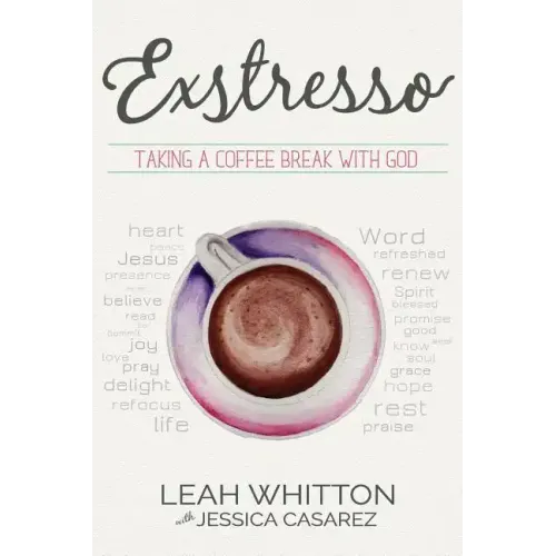 Exstresso: Taking a Coffee Break with God