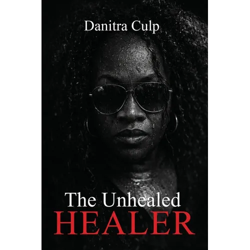 The Unhealed Healer