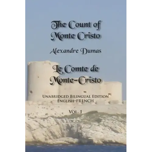 The Count of Monte Cristo, Volume 1: Unabridged Bilingual Edition: English-French
