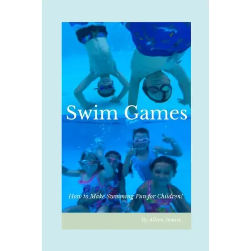 Swim Games: How to make swimming fun for children!