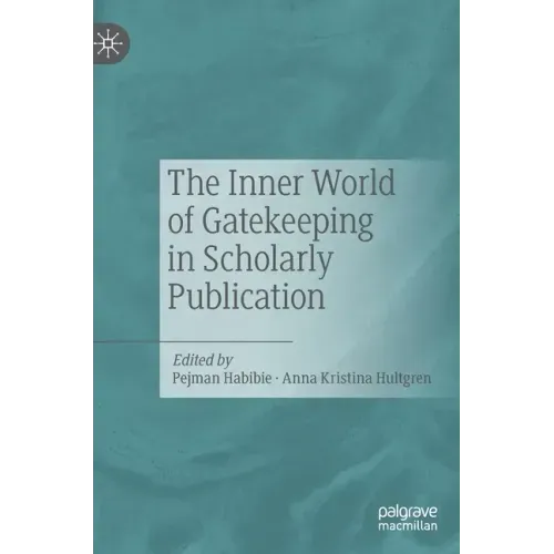 The Inner World of Gatekeeping in Scholarly Publication